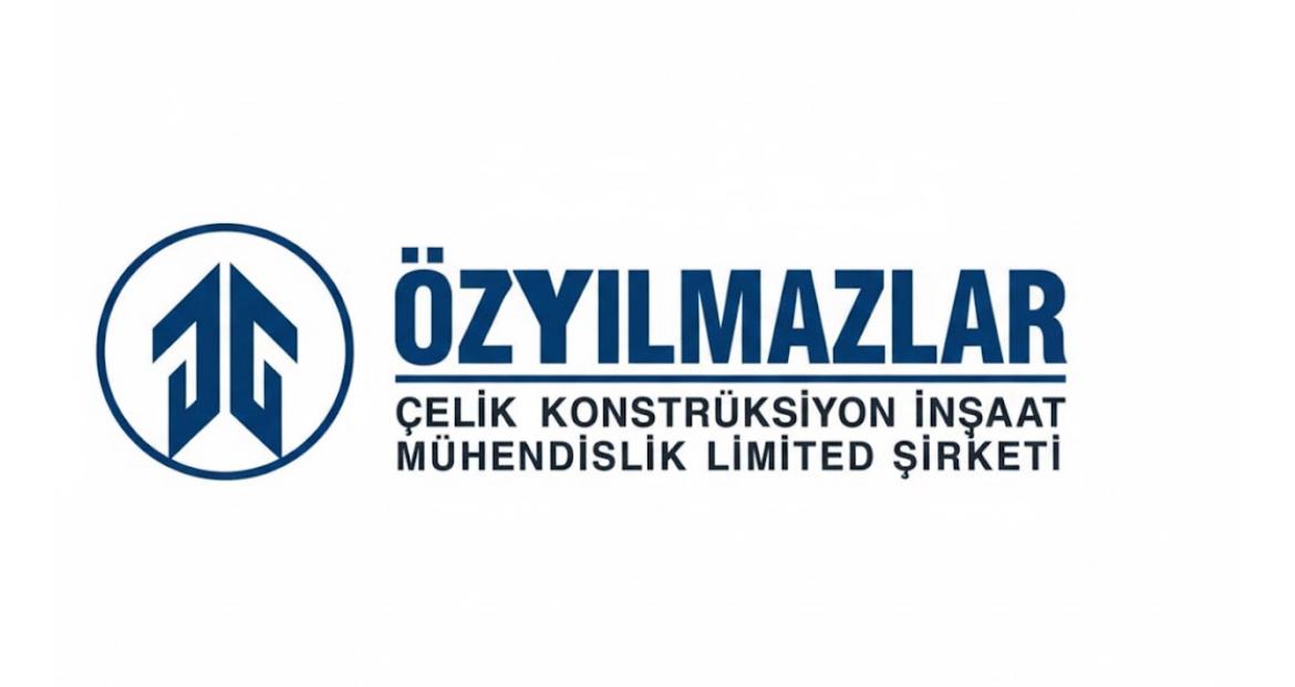 ÖZYILMAZLAR ÇELİK KONSTRÜKSİYON İNŞAAT MÜHENDİSLİK LTD.ŞTİ.